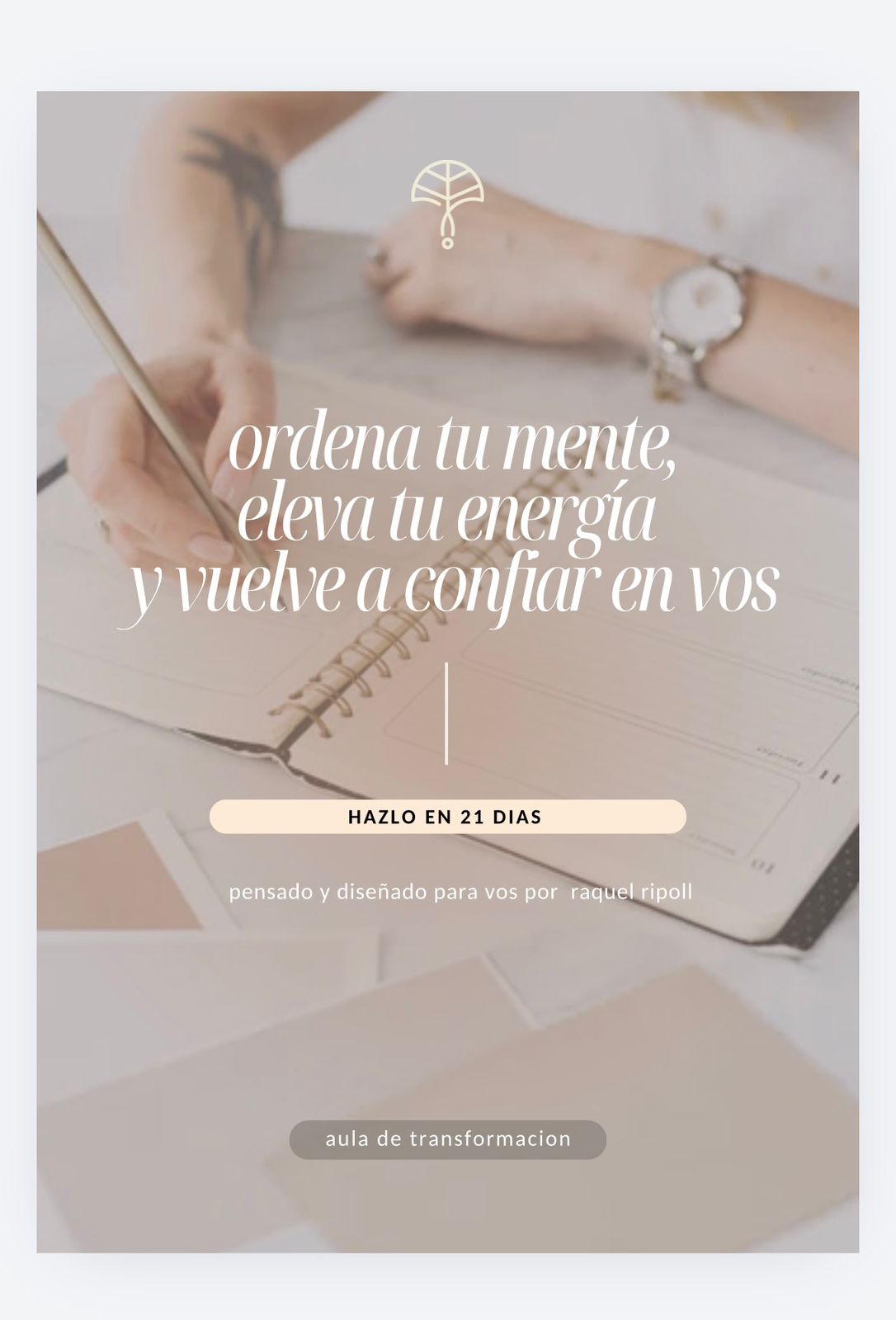 Desafio de 21 días para Ordenar tu mente, elevar tu energía y volver a confiar en vos + bono . Crea tu mejor versión